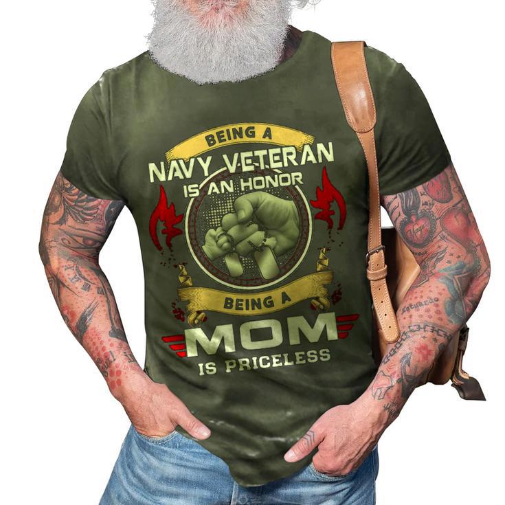 Being A Navy Veteran Is A Honor Being A Mom Is A Priceless 3D Print Casual Tshirt