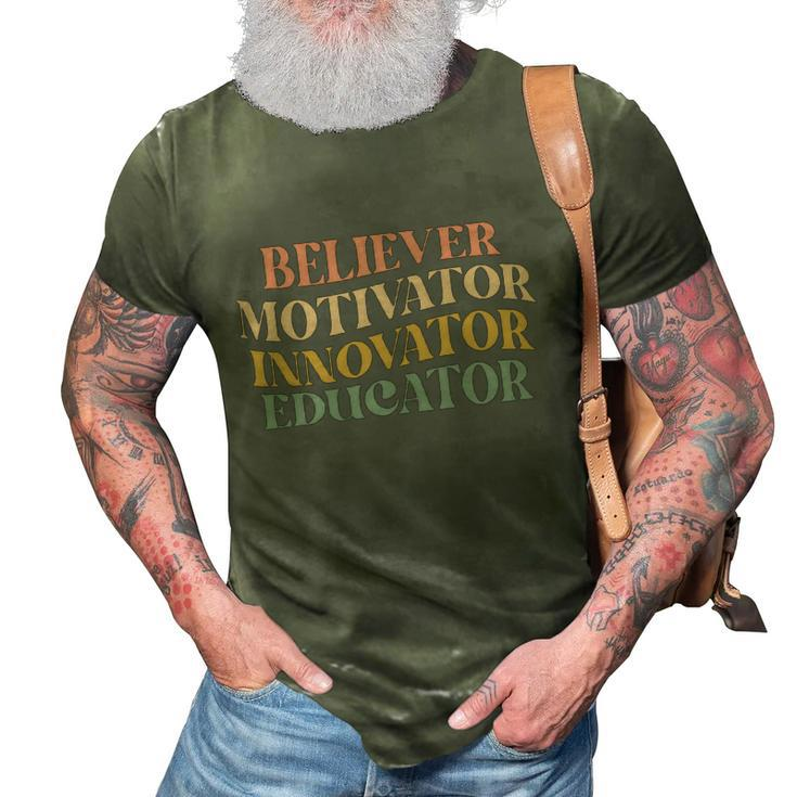 Believer Motivator Innovator Educator Retro Sarcasm Design Gift 3D Print Casual Tshirt