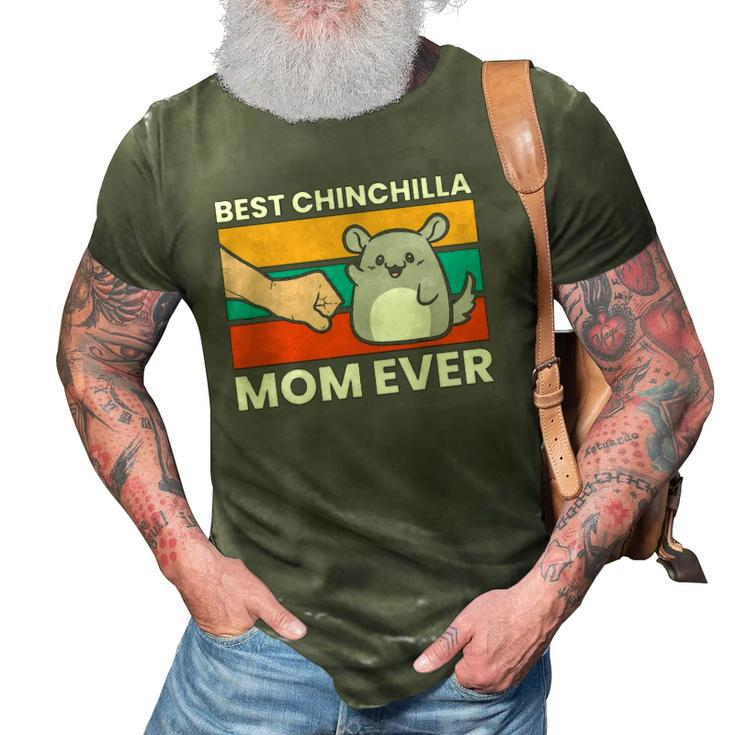 Best Chinchilla Mom Ever Funny Pet Chinchilla 3D Print Casual Tshirt