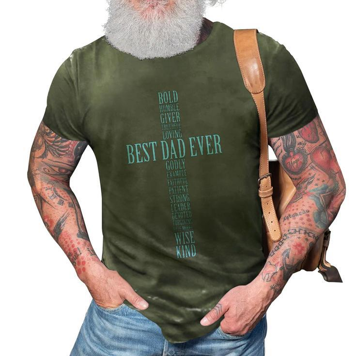 Best Dad Ever Positve Words Cross 3D Print Casual Tshirt