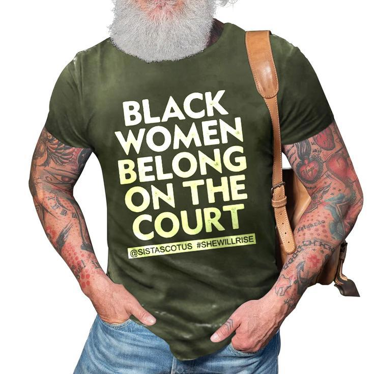 Black Women Belong On The Court Sistascotus Shewillrise 3D Print Casual Tshirt