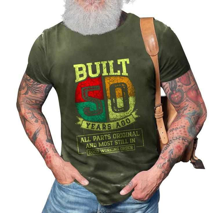 Built 50 Years Ago All Parts Original Funny 50Th Birthday Graphic Design Printed Casual Daily Basic 3D Print Casual Tshirt