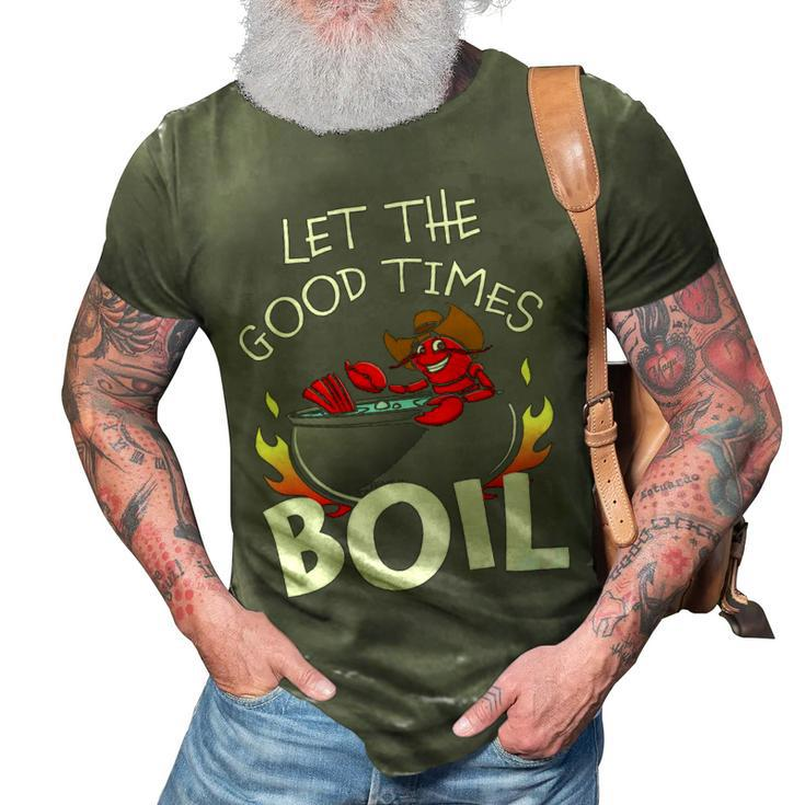 Crawfish Let The Good Times Boil Crayfish 3D Print Casual Tshirt