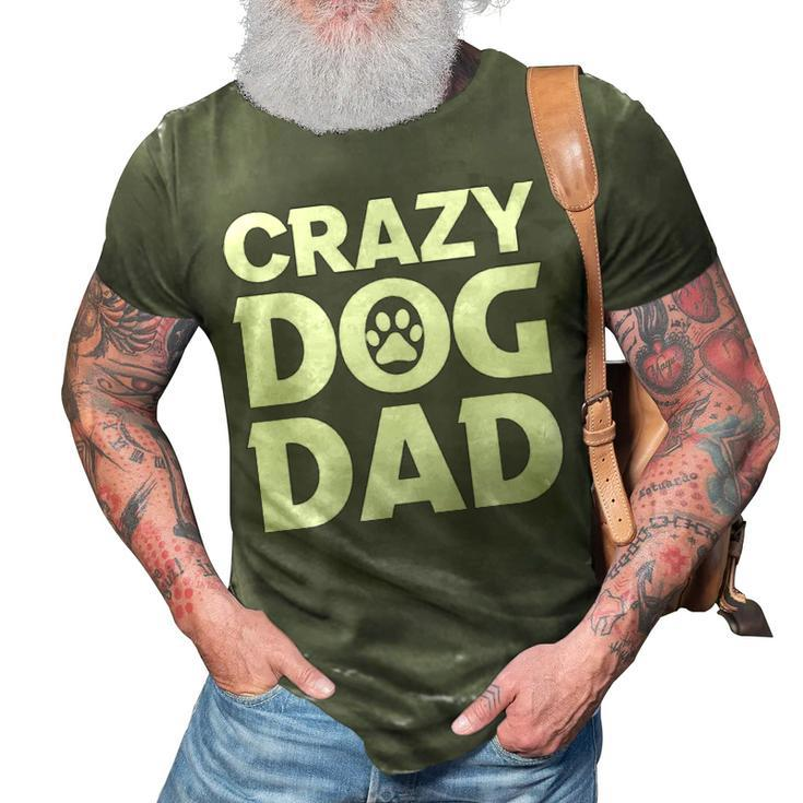 Crazy Dog Dad V2 3D Print Casual Tshirt