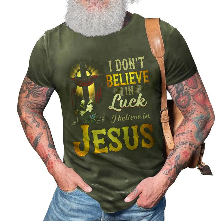 Cross In The Halo I Don‘T Believe In Luck Believe In Jesus  3D Print Casual Tshirt