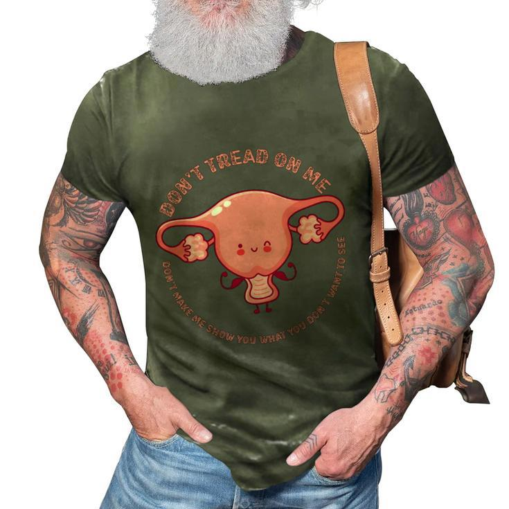 Don’T Tread On Me Uterus Cool Gift 3D Print Casual Tshirt