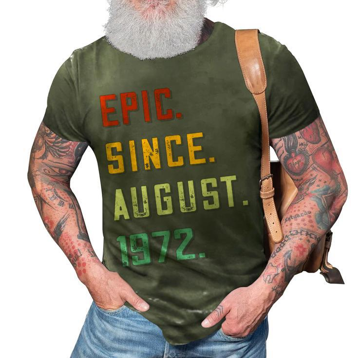 Epic Since August 1972 50 Years Old 50Th Birthday  3D Print Casual Tshirt