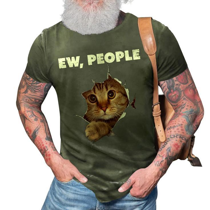 Ew People Cat  Meow Kitty Funny Cats Mom And Cat Dad  3D Print Casual Tshirt