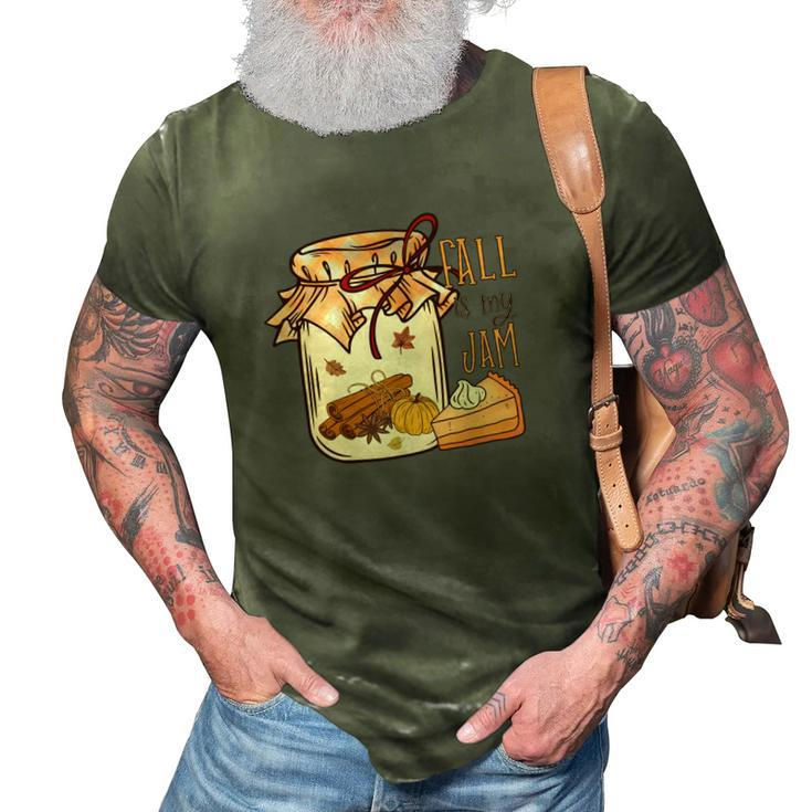 Fall Is My Jam Thanksgiving Gifts 3D Print Casual Tshirt