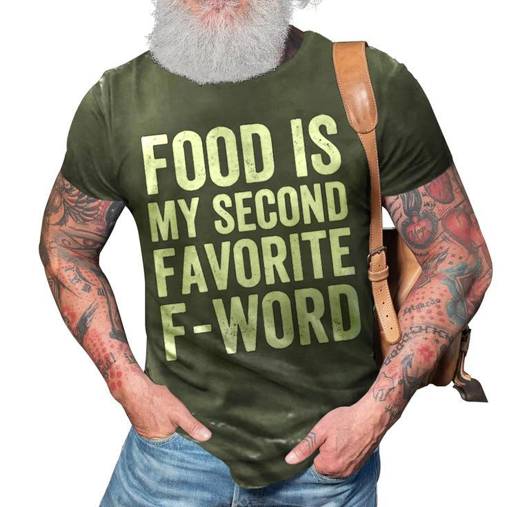 Food Is My Second Favorite F Word 3D Print Casual Tshirt