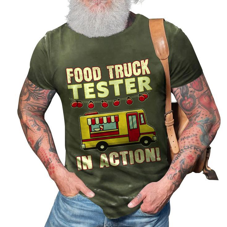 Food Truck Tester In Action Gift Street Food Truck Gift Foodtruck Meaningful Gif 3D Print Casual Tshirt