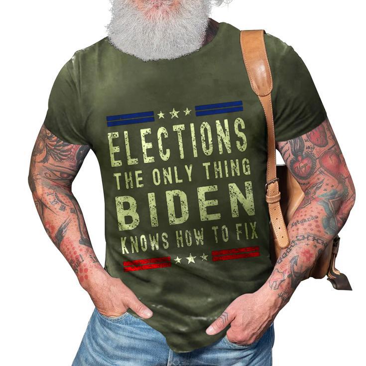 Funny Anti Biden Elections The Only Thing Biden Knows How To Fix 3D Print Casual Tshirt