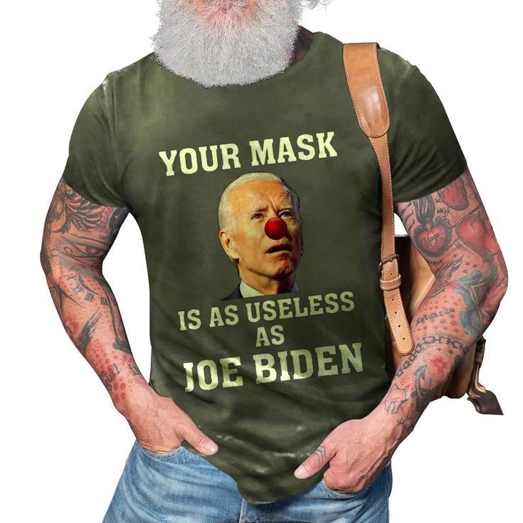 Funny Anti Biden Your Mask Is As Useless As Joe Biden Idiot 3D Print Casual Tshirt