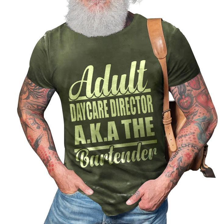 Funny Bartender Adult Daycare Director Aka The Bartender Gift Graphic Design Printed Casual Daily Basic 3D Print Casual Tshirt