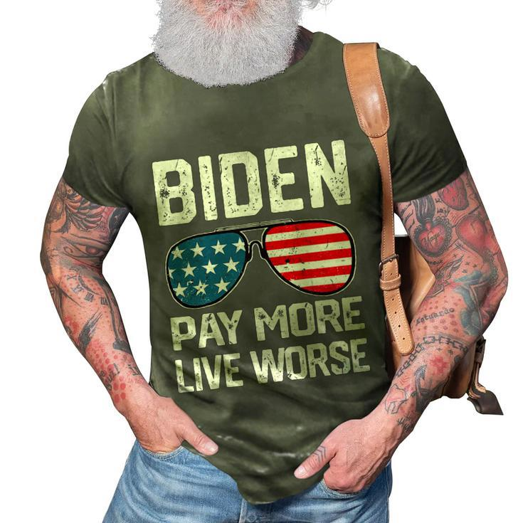 Funny Biden Pay More Live Worse Political Humor Sarcasm Sunglasses Design 3D Print Casual Tshirt