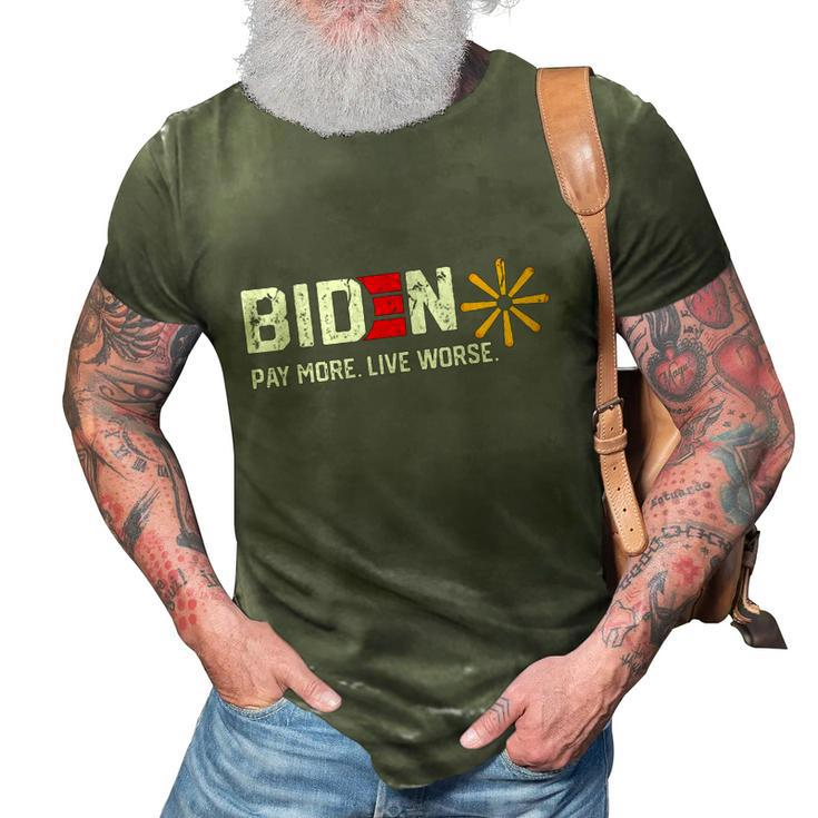 Funny Biden Pay More Live Worse Political Humor Sarcasm V2 3D Print Casual Tshirt