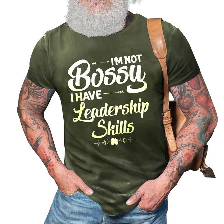 Funny I&8217M Not Bossy I Have Leadership Skills Gift Women Kids 3D Print Casual Tshirt