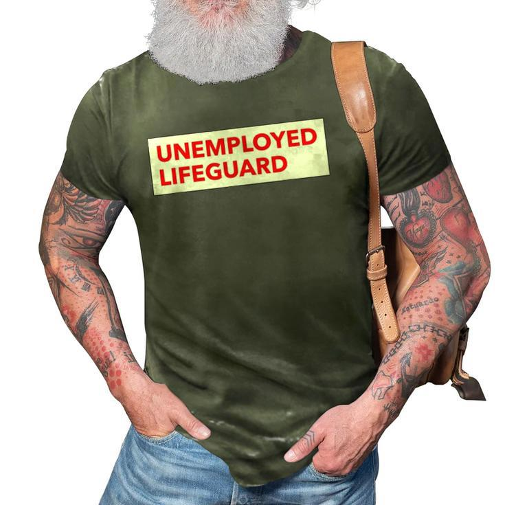 Funny Unemployed Lifeguard Life Guard 3D Print Casual Tshirt