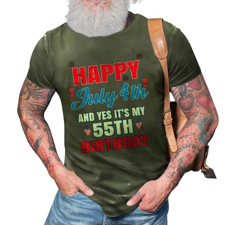 Happy 4 July And Yes It&8217S My 55Th Birthday Since July 1967 Gift 3D Print Casual Tshirt