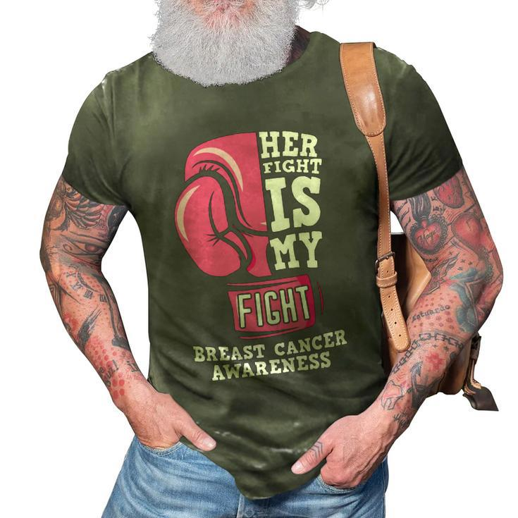 Her Fight Is My Fight Pink Ribbon Breast Caner 3D Print Casual Tshirt