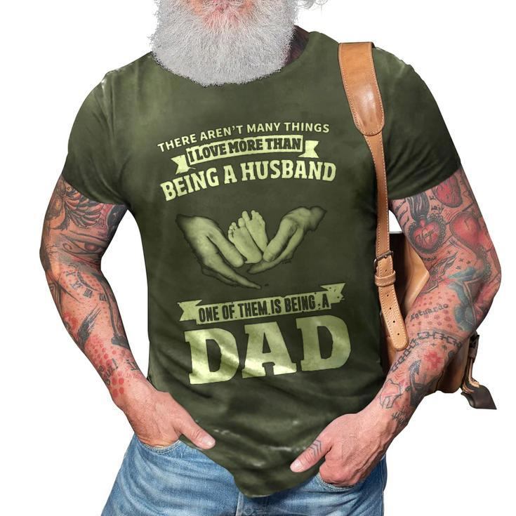 Husband - Love Being A Dad 3D Print Casual Tshirt