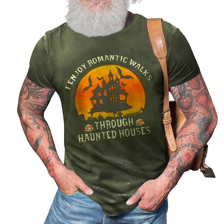 I Enjoy Romantic Walks Through Haunted Houses Halloween   V4 3D Print Casual Tshirt