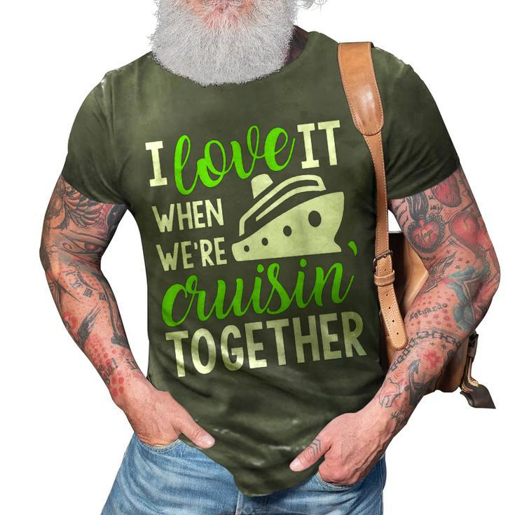 I Love It When Were Cruising Together   3D Print Casual Tshirt