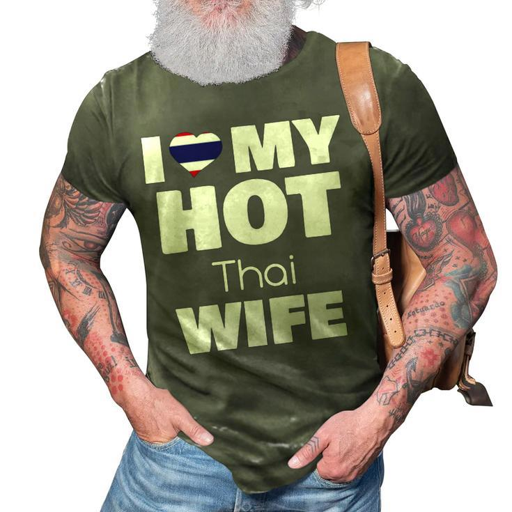 I Love My Hot Thai Wife Married To Hot Thailand Girl  V2 3D Print Casual Tshirt