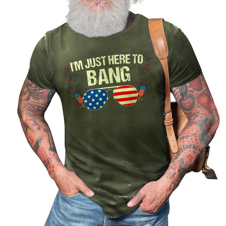 Im Just Here To Bang 4Th Of July Fireworks Director  3D Print Casual Tshirt