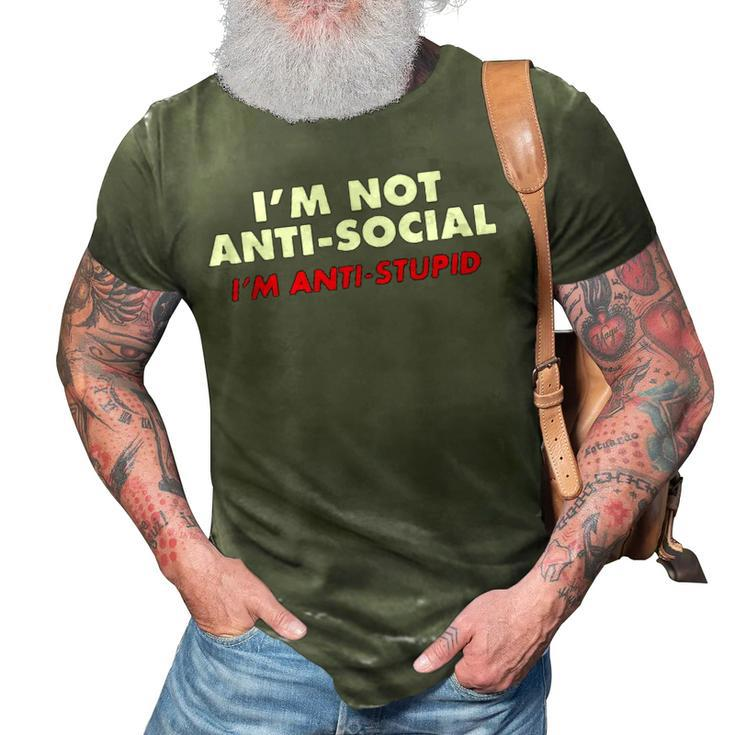 Im Not Anti Social 3D Print Casual Tshirt