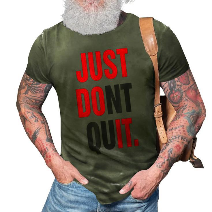 Just Dont Quit  Gym Fitness Motivation  3D Print Casual Tshirt