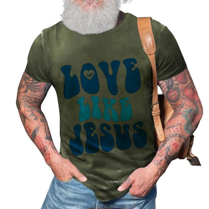 Love Like Jesus Religious God Christian Words Cute Gift 3D Print Casual Tshirt