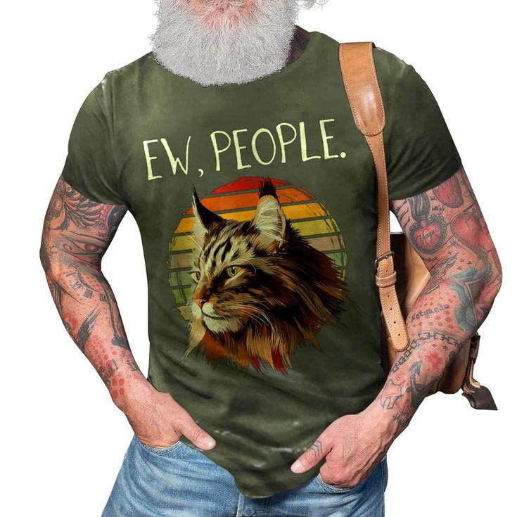Maine Coon Cat  Funny Womens Ew People Meowy Cat Lovers  3D Print Casual Tshirt