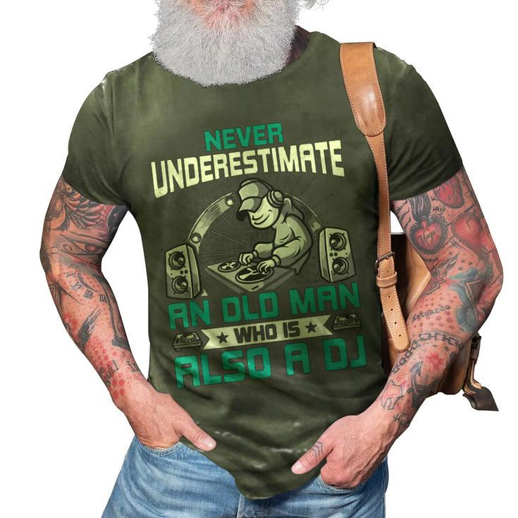 Never Underestimate An Old Man Who Is Also A Dj Music  V2 3D Print Casual Tshirt