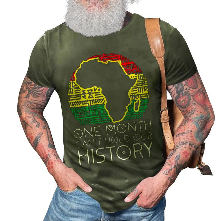 One Month Cant Hold Our History Pan African Black History  3D Print Casual Tshirt
