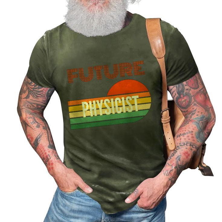 Physicist Funny Gift Future Physicist Gift 3D Print Casual Tshirt