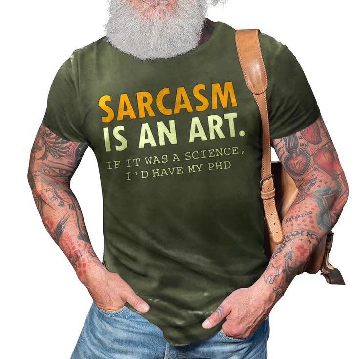 Sarcasm Is An Art 3D Print Casual Tshirt