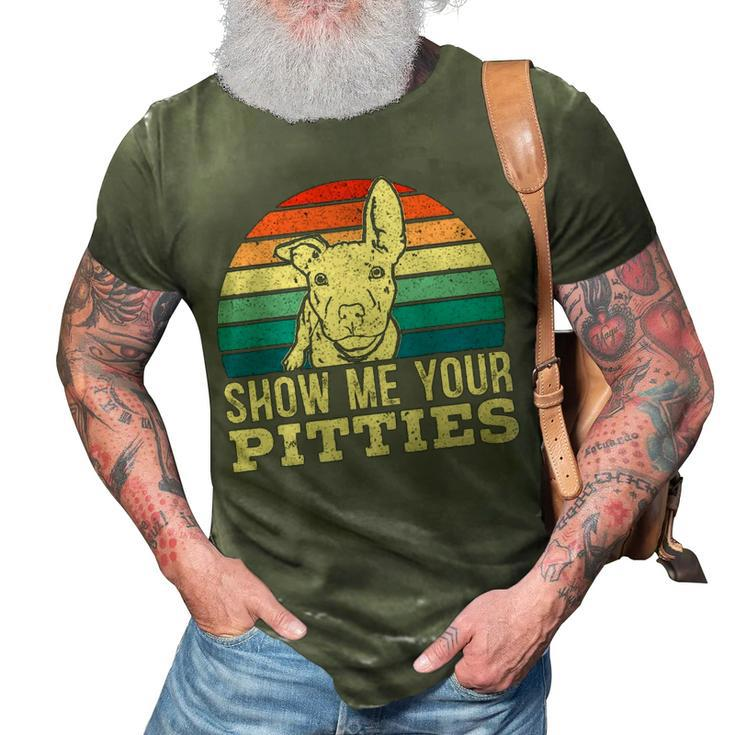 Show Me Your Pitties For A Pitbull Dog Lovers  3D Print Casual Tshirt
