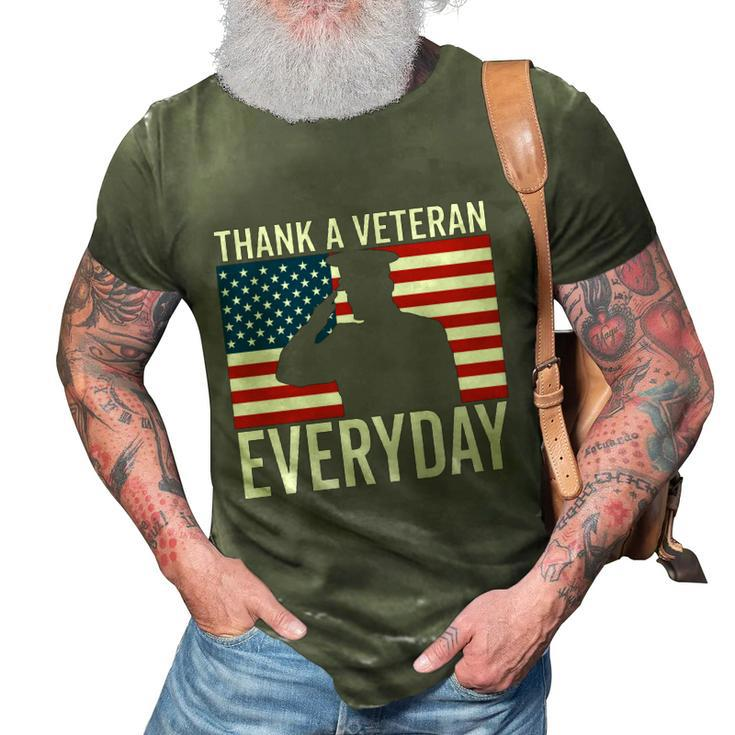 Thank A Veteran Everyday Memorial Day Veterans Day Flag Gift 3D Print Casual Tshirt