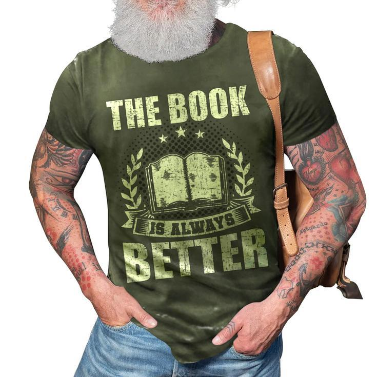 The Book Is Always Better Book Lovers Reading  3D Print Casual Tshirt