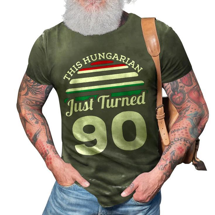This Hungarian Just Turned 90 Hungary 90Th Birthday Gag Gift  3D Print Casual Tshirt