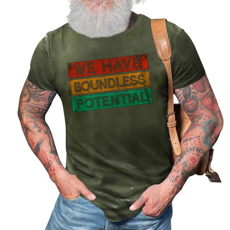 We Have Boundless Potential Positivity Inspirational 3D Print Casual Tshirt