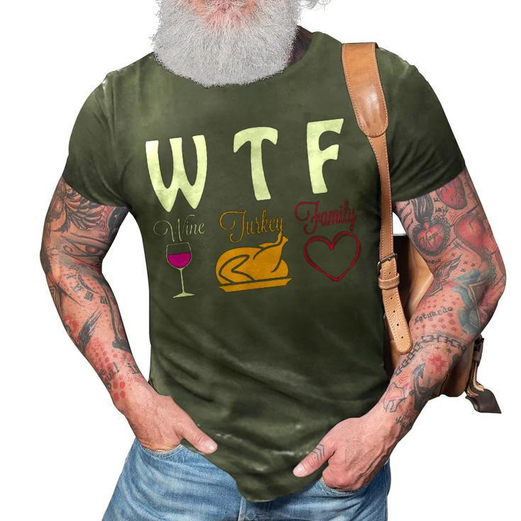 Wtf Wine Turkey Family Funny Thanksgiving Day Gifts  3D Print Casual Tshirt - Thegiftio