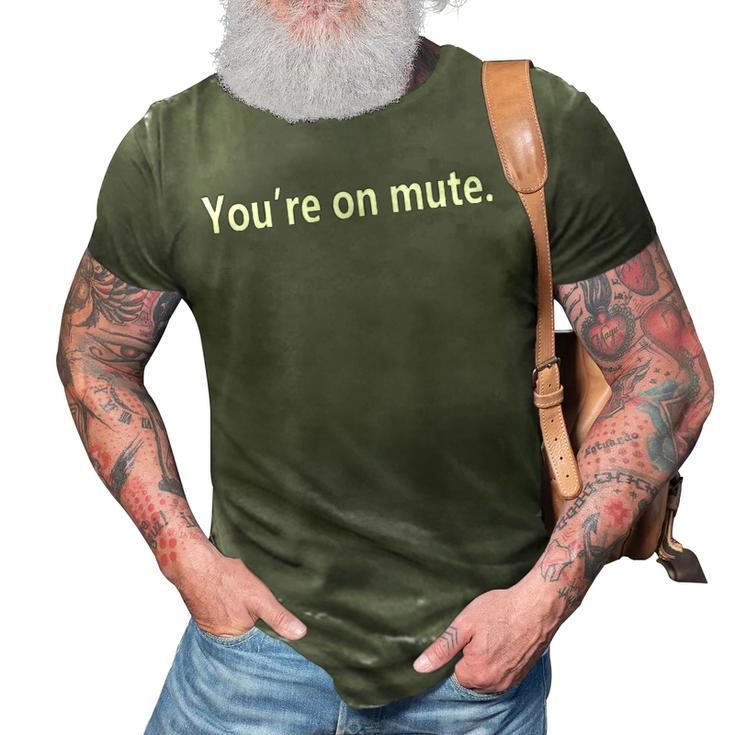 Youre On Mute 3D Print Casual Tshirt
