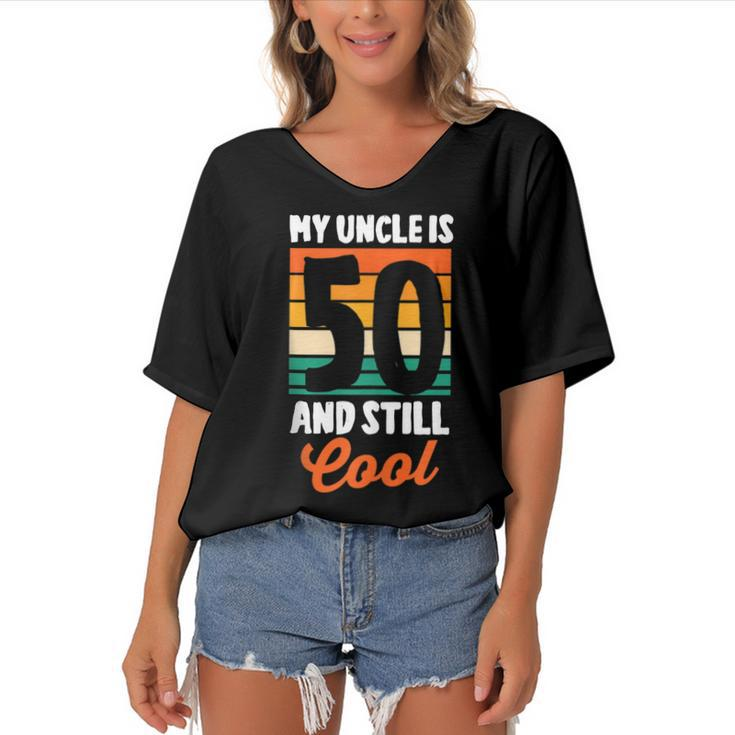 50Th Birthday 50 Years Old My Uncle Is 50 And Still Cool   Women's Bat Sleeves V-Neck Blouse