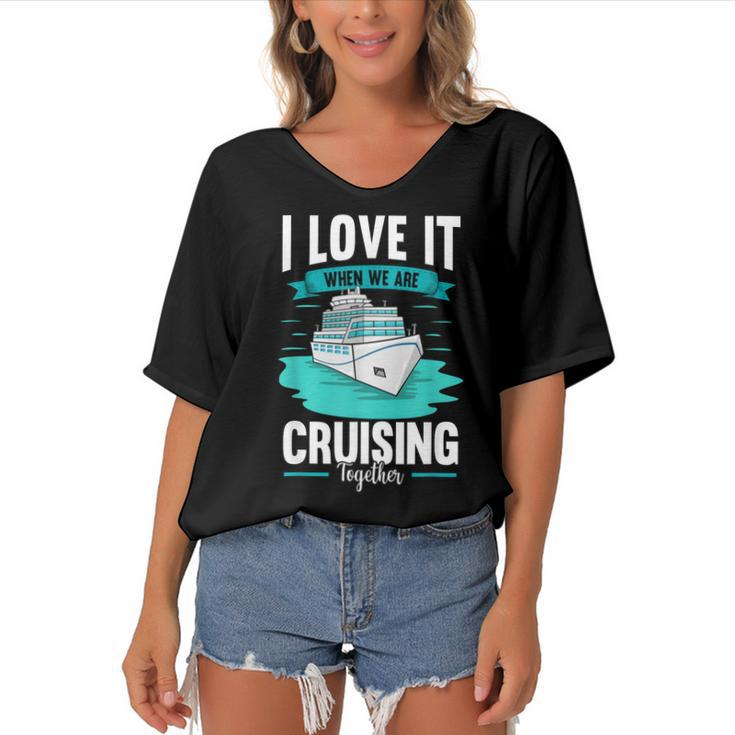 Cruise I Love It When We Are Cruising Together  V2 Women's Bat Sleeves V-Neck Blouse