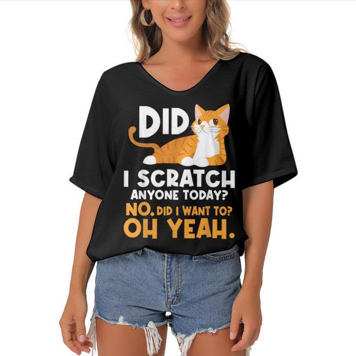 Did I Scratch Anyone Today - Funny Sarcastic Humor Cat Joke  Women's Bat Sleeves V-Neck Blouse