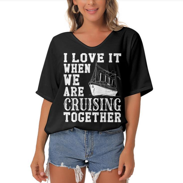 Funny Cruise Ship I Love It When We Are Cruising Together  V2 Women's Bat Sleeves V-Neck Blouse