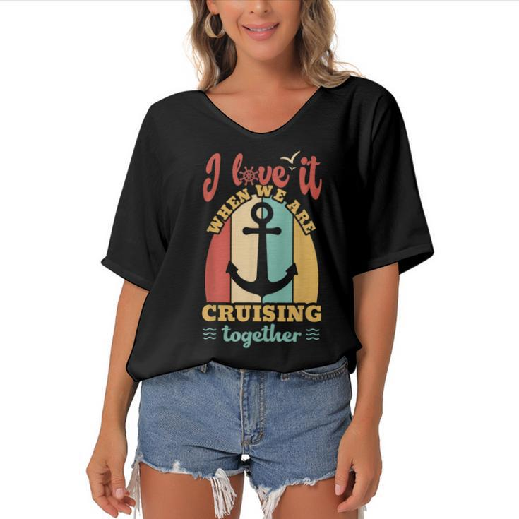 I Love It When We Are Cruising Together Family Cruise  Women's Bat Sleeves V-Neck Blouse