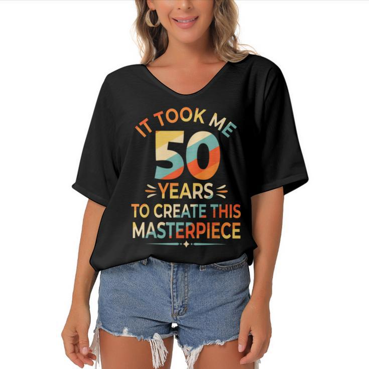 It Took Me 50 Years To Create This Masterpiece 50Th Birthday  Women's Bat Sleeves V-Neck Blouse
